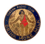 "TARZAN RADIO CLUB DRINK MORE MILK" PREMIUM BADGE.