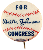 "WALTER JOHNSON FOR CONGRESS" 1940 ELECTION CAMPAIGN BUTTON.