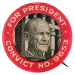 CLASSIC 1920 DEBS "FOR PRESIDENT CONVICT NO. 9653" BUTTON HAKE #SOC-15