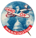 "LAND-ON WASHINGTON" RARE 1936 ALF LANDON BUTTON HAKE #24.