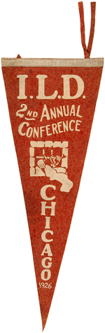 EARLY INTERNATIONAL LABOR DEFENSE 2ND ANNUAL CHICAGO CONFERENCE 1926 FELT PENNANT.