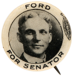 HENRY "FORD FOR SENATOR" SCARCE PORTRAIT BUTTON FROM UNSUCCESSFUL 1918 CAMPAIGN.