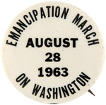 "EMANCIPATION MARCH ON WASHINGTON AUGUST 28 1963" SCARCE CIVIL RIGHTS BUTTON.