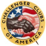 CHALLENGER CLUBS OF AMERICA WWII ERA EQUALITY/CIVIL RIGHTS BUTTON.