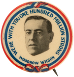 "WOODROW WILSON" RARE 1916 PORTRAIT AND SLOGAN BUTTON.