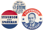 THREE SCARCE STEVENSON BUTTONS INCLUDING "WE'VE STILL GOT STEVE UP OUR SLEEVE."