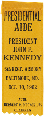 RARE "PRESIDENTIAL AIDE" KENNEDY RIBBON FROM SINGLE DAY EVENT IN BALTIMORE.