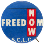 SOUTHERN CHRISTIAN LEADERSHIP CONFERENCE RARE VARIETY OF "FREEDOM NOW" CIVIL RIGHT BUTTON.