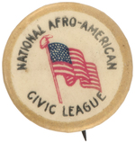 "NATIONAL AFRO-AMERICAN CIVIC LEAGUE" BUTTON.