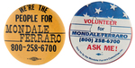 PAIR OF RARE MONDALE/FERRARO BUTTONS.