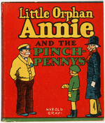 "LITTLE ORPHAN ANNIE" PREMIUM BOOK WITH "LITTLE ORPHAN ANNIE AND THE PINCH-PENNEYS."