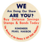 "REMEMBER PEARL HARBOR" SCARCE BUTTON PROMOTING DRINK INDUSTRY SAVINGS STAMPS AND BOND SALES.