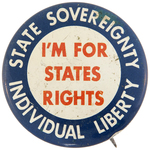 "I'M FOR STATES RIGHTS" LITHO BUTTON.