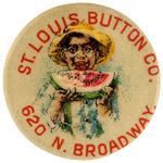 YOUNG BLACK BOY EATING WATERMELON FEATURED ON SELF PROMOTION BUTTON FROM "ST. LOUIS BUTTON CO."