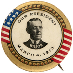 "WILSON OUR PRESIDENT" RARE 1913 INAUGURAL BUTTON.