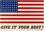 WORLD WAR II "GIVE IT YOUR BEST" AMERICAN FLAG POSTER.