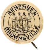 "REMEMBER BROWNSVILLE" HISTORIC ANTI ROOSEVELT AND CIVIL RIGHTS BUTTON.