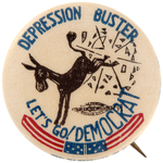 "DEPRESSION BUSTER LET'S GO DEMOCRAT" GRAPHIC PRO ROOSEVELT BUTTON.