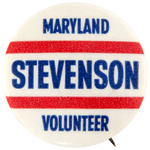 RARE "STEVENSON MARYLAND VOLUNTEER" BUTTON UNLISTED IN HAKE.