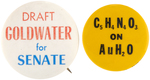 "DRAFT GOLDWATER FOR SENATE" AND "C5 H4 N4 O3 ON Au H2O" BUTTONS.