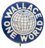 "WALLACE ONE WORLD" RARE BUTTON FROM 1948 CAMPAIGN.