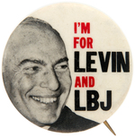 JOHNSON COATTAIL "I'M FOR LEVIN AND LBJ" BUTTON HAKE #2204.