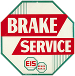 "EIS BRAKE PARTS - BRAKE SERVICE" TIN SIGN.