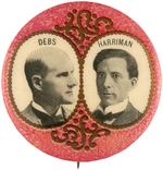 ORNATE DEBS/HARRIMAN JUGATE FROM 1900 SOCIALIST PARTY BUTTON.