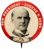 "FOR PRESIDENT EUGENE V. DEBS" BUTTON WITH CLASPED HANDS GRAPHIC HAKE #2153.