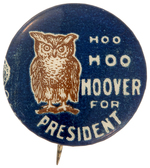 OWL "HOO HOO HOOVER FOR PRESIDENT" BUTTON HAKE #107.