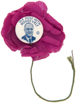 "WE ROSE WITH ROOSEVELT" PORTRAIT BUTTON PINNED TO FABRIC ROSE UNLISTED IN HAKE.