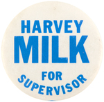 SCARCE "HARVEY MILK FOR SUPERVISOR" BUTTON.