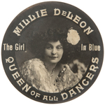 "MILLIE DE LEON QUEEN OF ALL DANCERS" RARE REAL PHOTO BUTTON.