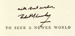 ROBERT F. KENNEDY "TO SEEK A NEWER WORLD" SIGNED HARDCOVER BOOK.