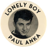 "LONELY BOY/PAUL ANKA" RARE 1959 SONG PROMOTIONAL BUTTON.