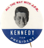 "ALL THE WAY WITH JFK" SCARCE 1960 CAMPAIGN BUTTON.