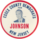 RARE "ESSEX COUNTY DEMOCRATS FOR JOHNSON NEW JERSEY" BUTTON.