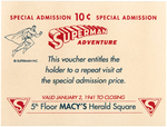 MACY'S "SUPERMAN ADVENTURE" SPECIAL ADMISSION VOUCHER.