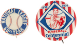 BASEBALL HISTORIC ANNIVERSARY PAIR OF BUTTONS FROM THE MUCHINSKY COLLECTION.