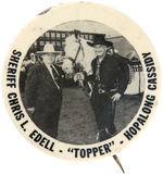 RARE BUTTON FROM PATERSON NJ SHOWING "SHERIFF CHRIS L. EDELL-'TOPPER'-HOPALONG CASSIDY".