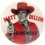 "MATT DILLON/GUNSMOKE" RARE AUSTRALIAN BUTTON.