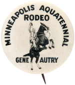 "GENE AUTRY MINNEAPOLIS AQUATENNIAL RODEO" RARE BUTTON.