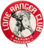 LONE RANGER CLUB FIRST SERIAL MEMBER'S RARE BUTTON.