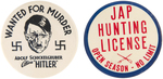 RARE SIZE PAIR OF 2.5" BUTTONS HITLER WANTED FOR MURDER/JAP HUNTING LICENSE.