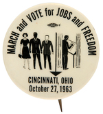 "MARCH AND VOTE FOR JOBS AND FREEDOM" CINCINNATI, OHIO CIVIL RIGHT BUTTON.