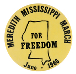 "MEREDITH MISSISSIPPI MARCH FOR FREEDOM" CIVIL RIGHTS BUTTON YELLOW VARIETY.