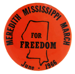 "MEREDITH MISSISSIPPI MARCH FOR FREEDOM" CIVIL RIGHTS BUTTON ORANGE VARIETY.