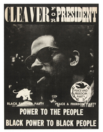 "CLEAVER FOR PRESIDENT" 1968 BLACK PANTHER PARTY/PEACE AND FREEDOM PARTY POSTER.