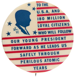 JOHN F. KENNEDY C.1961 "ATOMIC YEARS" BUTTON.