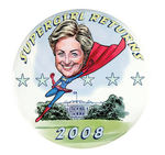 LARGE 6" LIMITED EDITION OF HILLARY TITLED "SUPERGIRL RETURNS 2008."